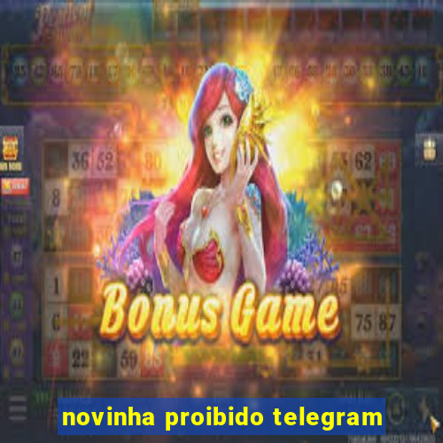 novinha proibido telegram